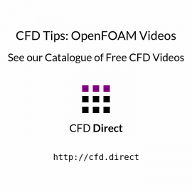CFD Tips: OpenFOAM Videos CFD Tips: OpenFOAM Videos